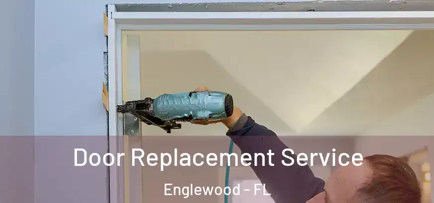  Door Replacement Service Englewood - FL