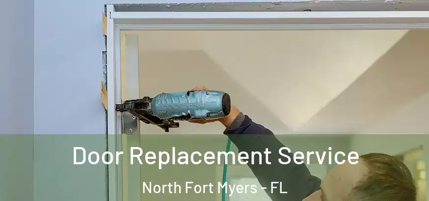  Door Replacement Service North Fort Myers - FL