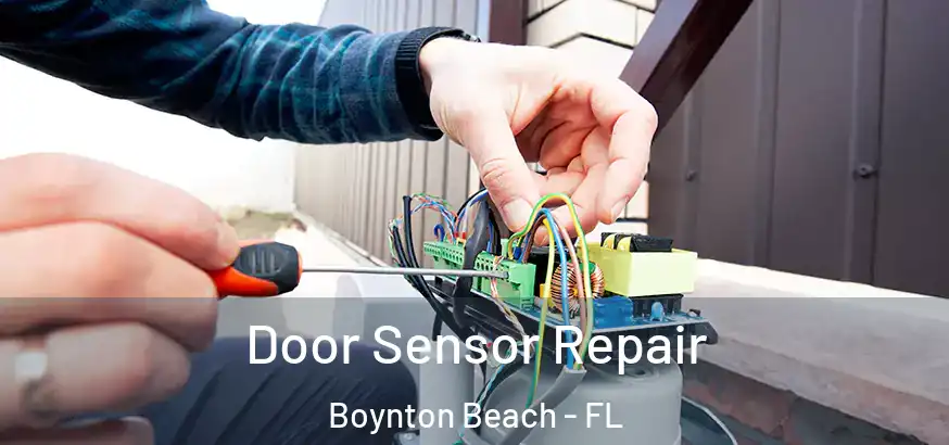  Door Sensor Repair Boynton Beach - FL