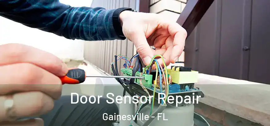 Door Sensor Repair Gainesville - FL