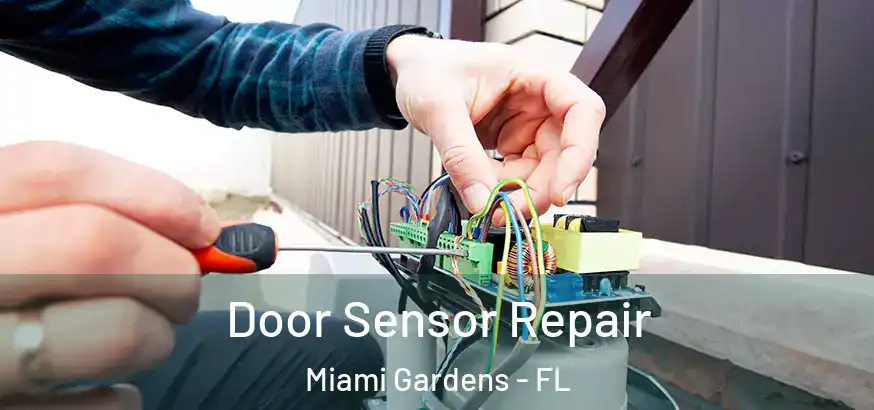 Door Sensor Repair Miami Gardens - FL