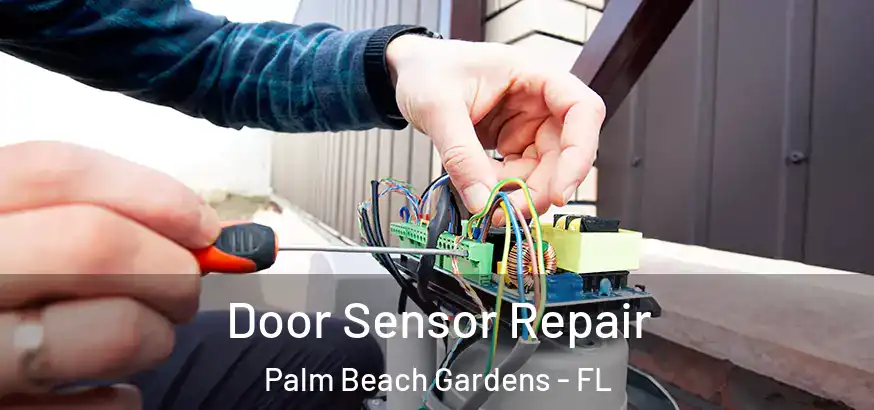 Door Sensor Repair Palm Beach Gardens - FL