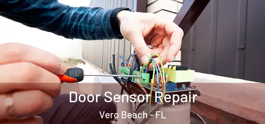  Door Sensor Repair Vero Beach - FL