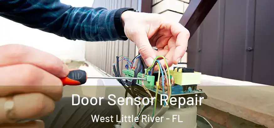 Door Sensor Repair West Little River - FL