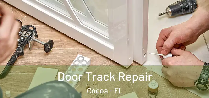 Door Track Repair Cocoa - FL