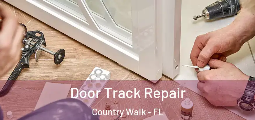  Door Track Repair Country Walk - FL
