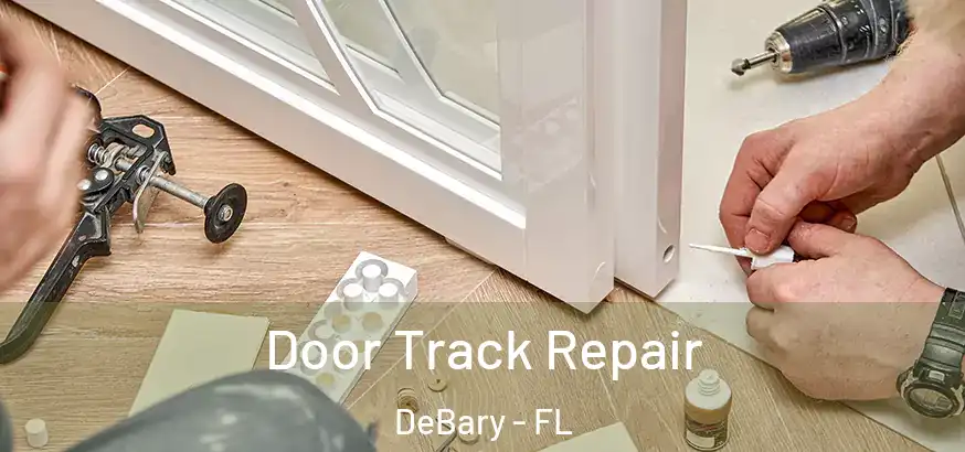  Door Track Repair DeBary - FL