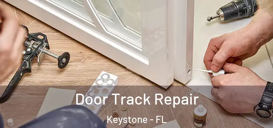  Door Track Repair Keystone - FL