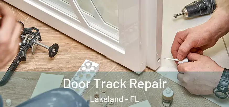  Door Track Repair Lakeland - FL