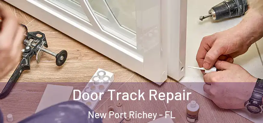  Door Track Repair New Port Richey - FL