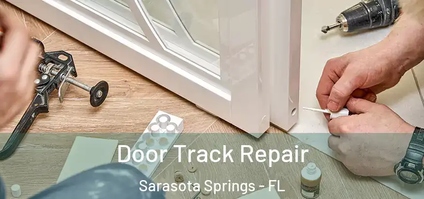  Door Track Repair Sarasota Springs - FL