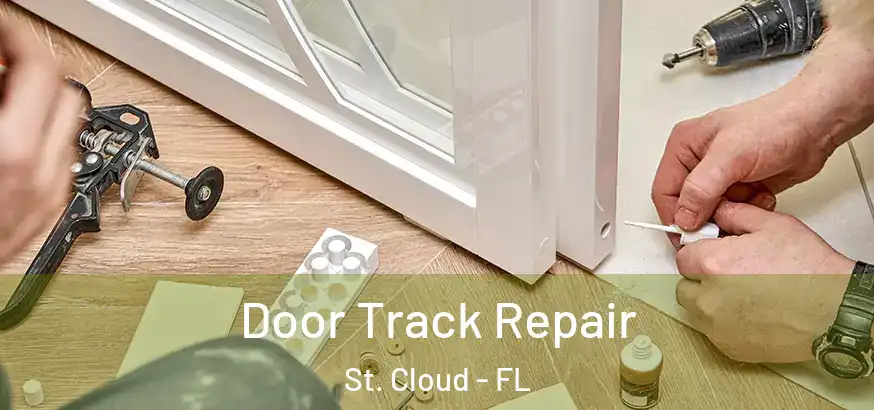  Door Track Repair St. Cloud - FL