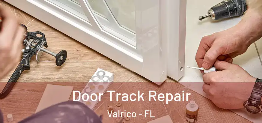 Door Track Repair Valrico - FL