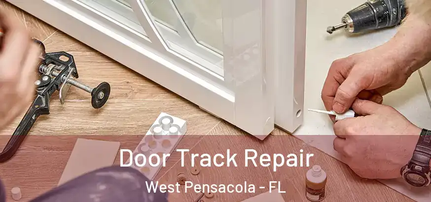  Door Track Repair West Pensacola - FL