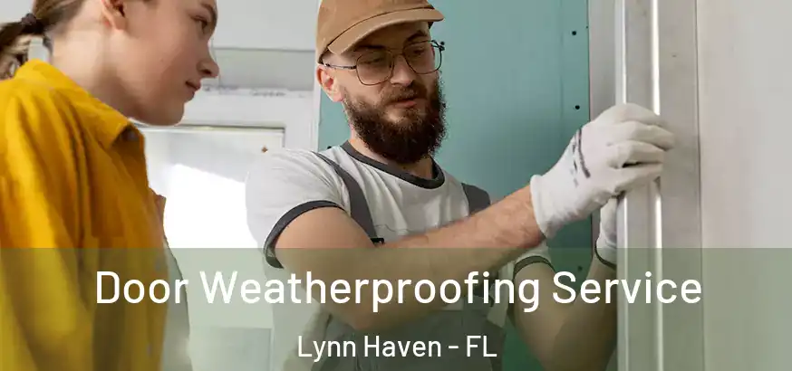  Door Weatherproofing Service Lynn Haven - FL