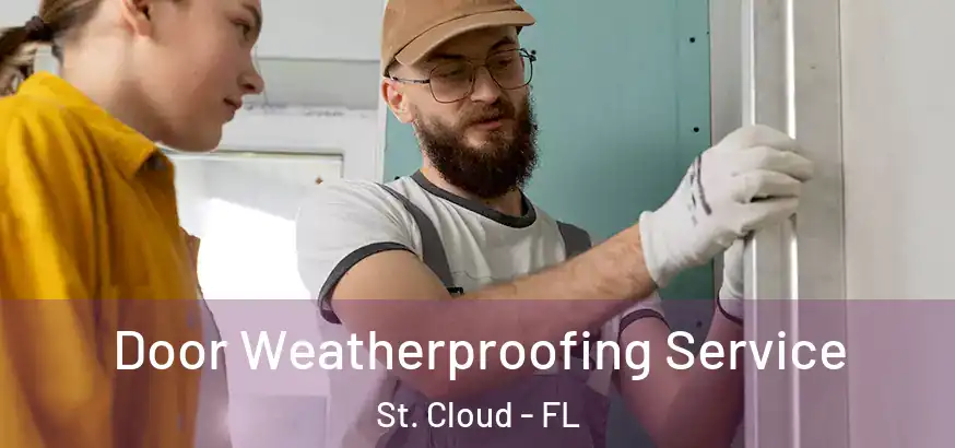  Door Weatherproofing Service St. Cloud - FL