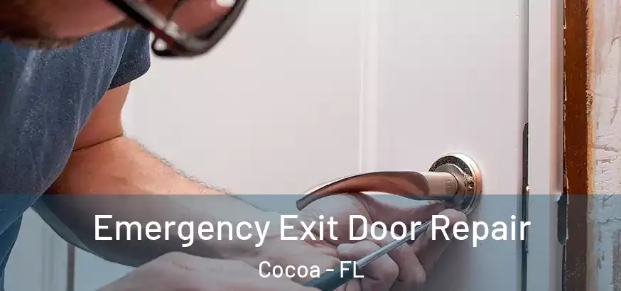  Emergency Exit Door Repair Cocoa - FL