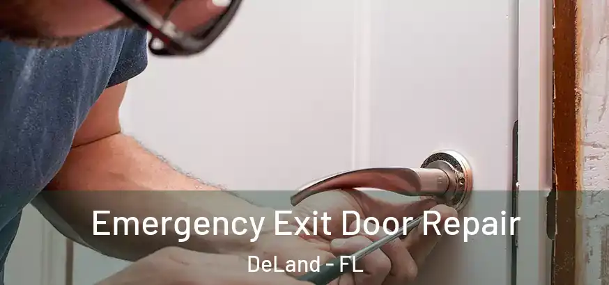 Emergency Exit Door Repair DeLand - FL