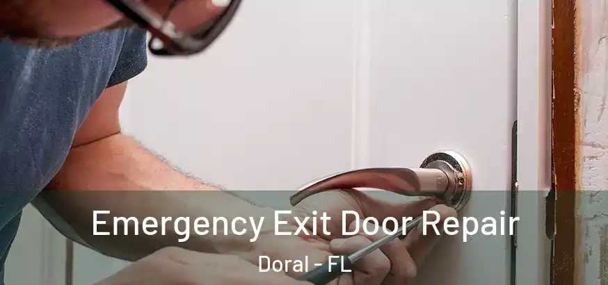  Emergency Exit Door Repair Doral - FL