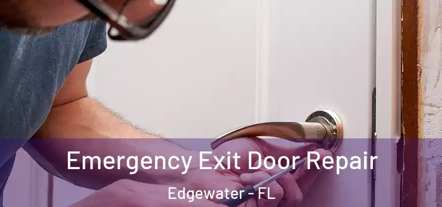  Emergency Exit Door Repair Edgewater - FL