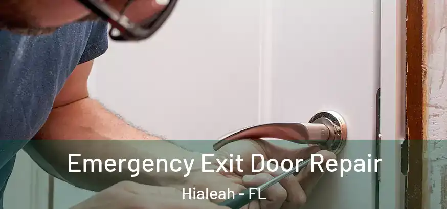  Emergency Exit Door Repair Hialeah - FL