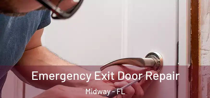  Emergency Exit Door Repair Midway - FL