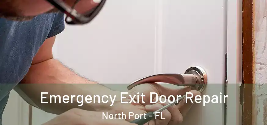  Emergency Exit Door Repair North Port - FL