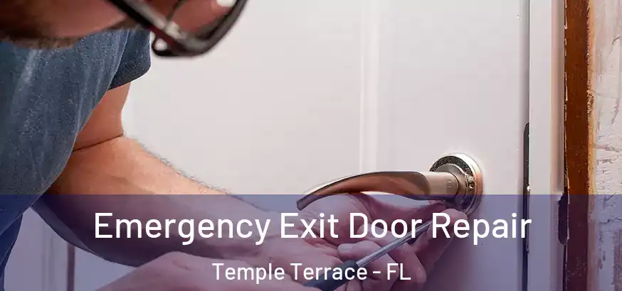  Emergency Exit Door Repair Temple Terrace - FL