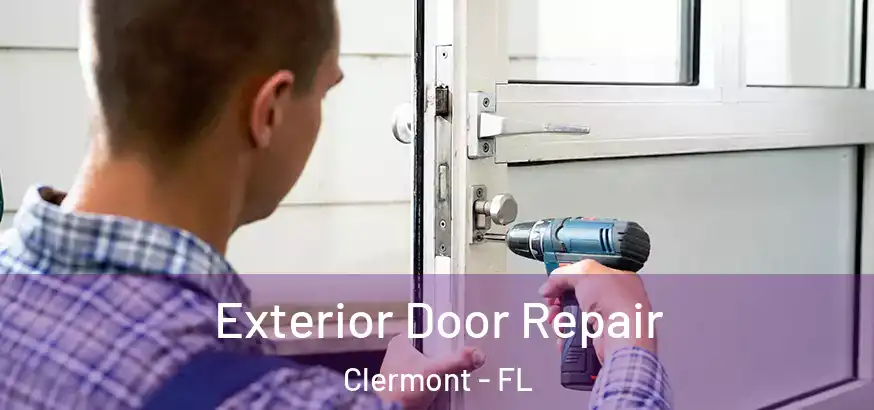  Exterior Door Repair Clermont - FL