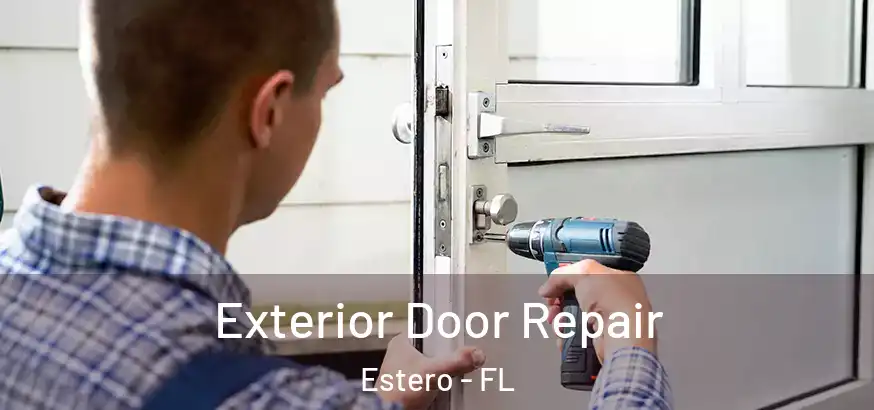  Exterior Door Repair Estero - FL