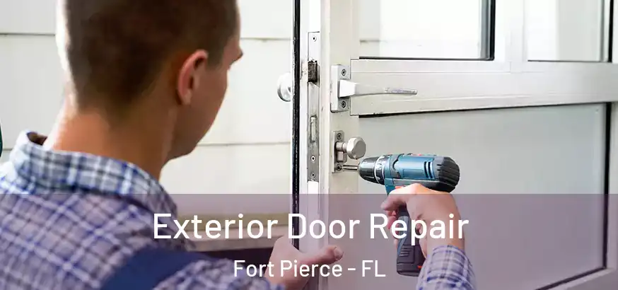  Exterior Door Repair Fort Pierce - FL