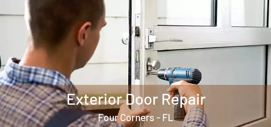  Exterior Door Repair Four Corners - FL