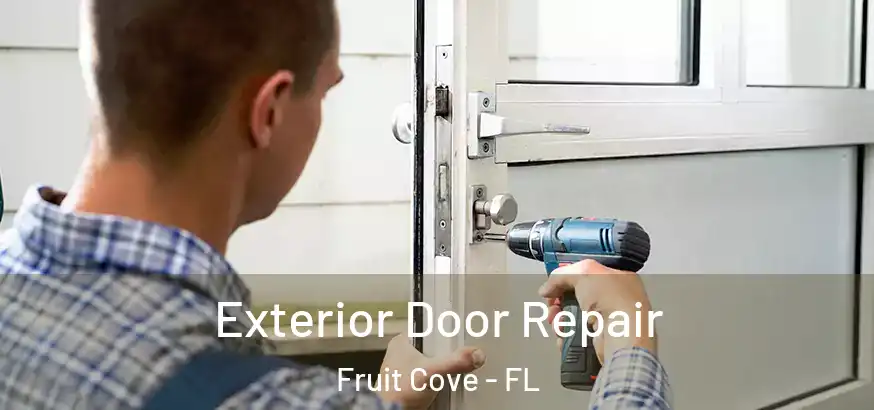 Exterior Door Repair Fruit Cove - FL