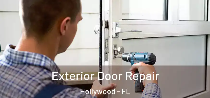  Exterior Door Repair Hollywood - FL