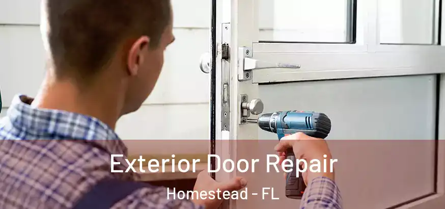  Exterior Door Repair Homestead - FL