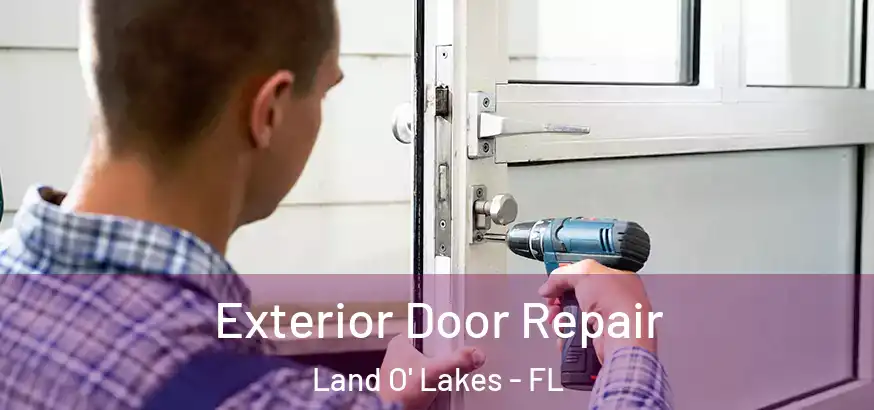 Exterior Door Repair Land O' Lakes - FL
