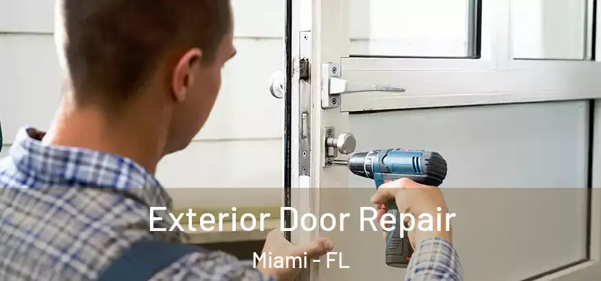  Exterior Door Repair Miami - FL