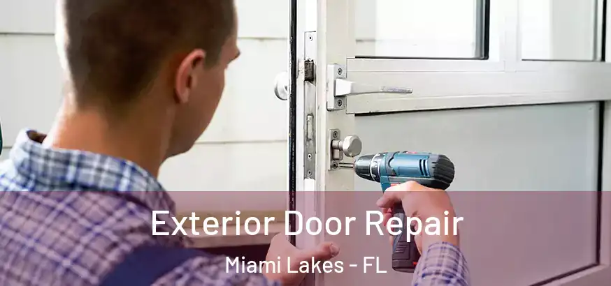  Exterior Door Repair Miami Lakes - FL