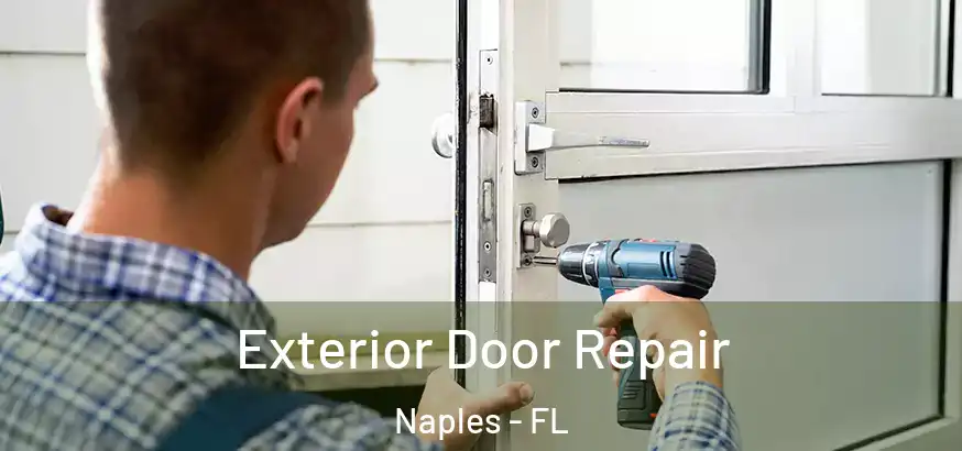  Exterior Door Repair Naples - FL