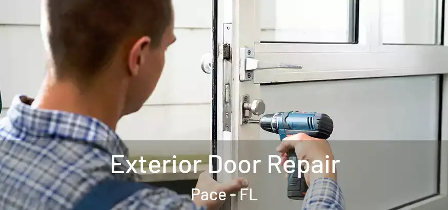  Exterior Door Repair Pace - FL
