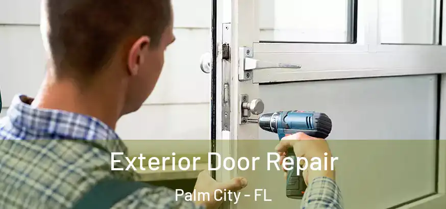  Exterior Door Repair Palm City - FL