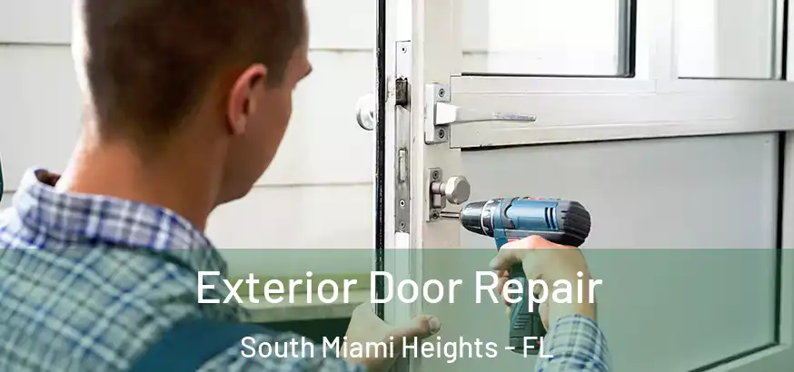  Exterior Door Repair South Miami Heights - FL
