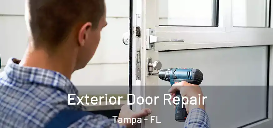  Exterior Door Repair Tampa - FL