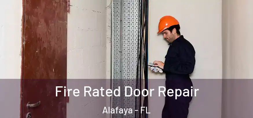  Fire Rated Door Repair Alafaya - FL