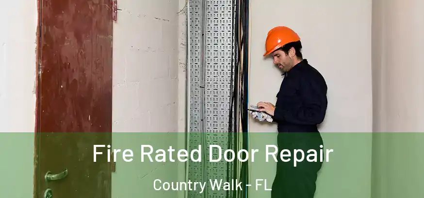  Fire Rated Door Repair Country Walk - FL