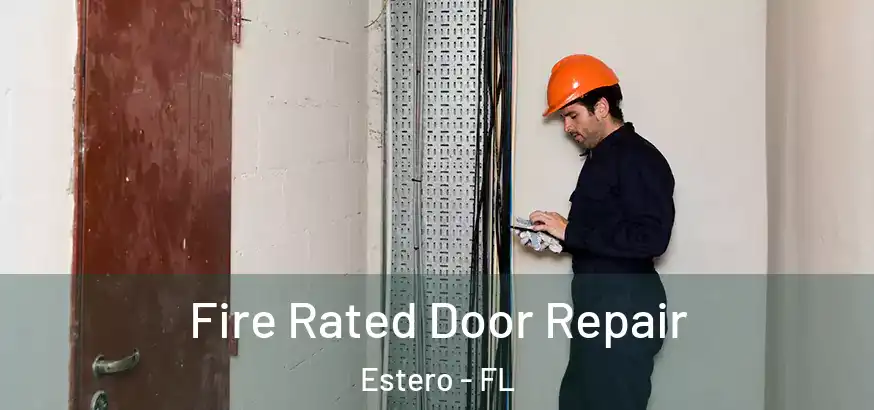  Fire Rated Door Repair Estero - FL