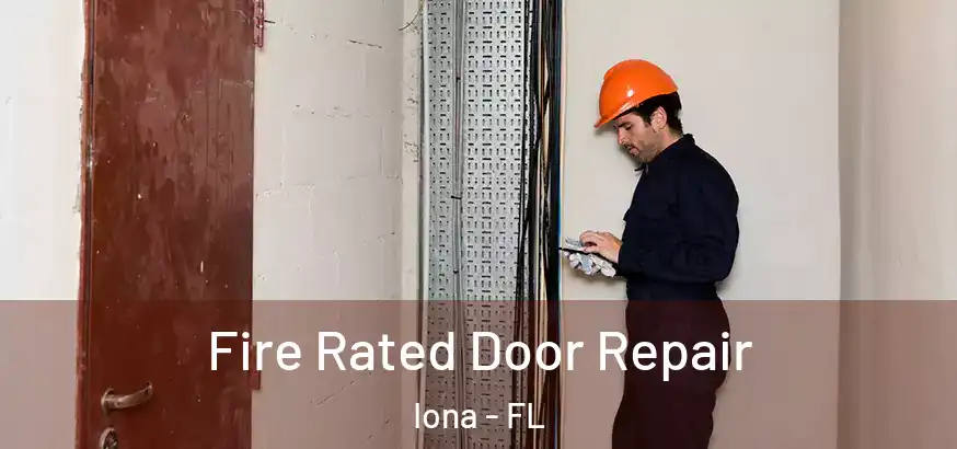  Fire Rated Door Repair Iona - FL