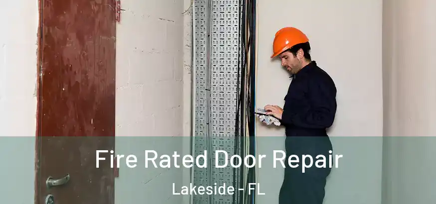  Fire Rated Door Repair Lakeside - FL