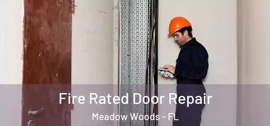  Fire Rated Door Repair Meadow Woods - FL