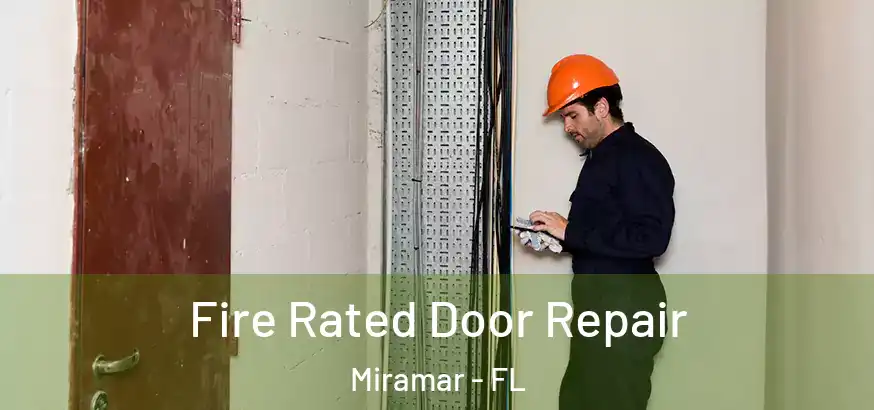  Fire Rated Door Repair Miramar - FL
